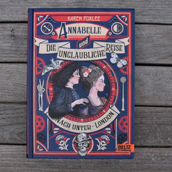 Annabell und die unglaubliche Reise nach Unter-London  (Karen Foxlee) - raumkunst